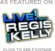 As featured on Live! with Regis and Kelly